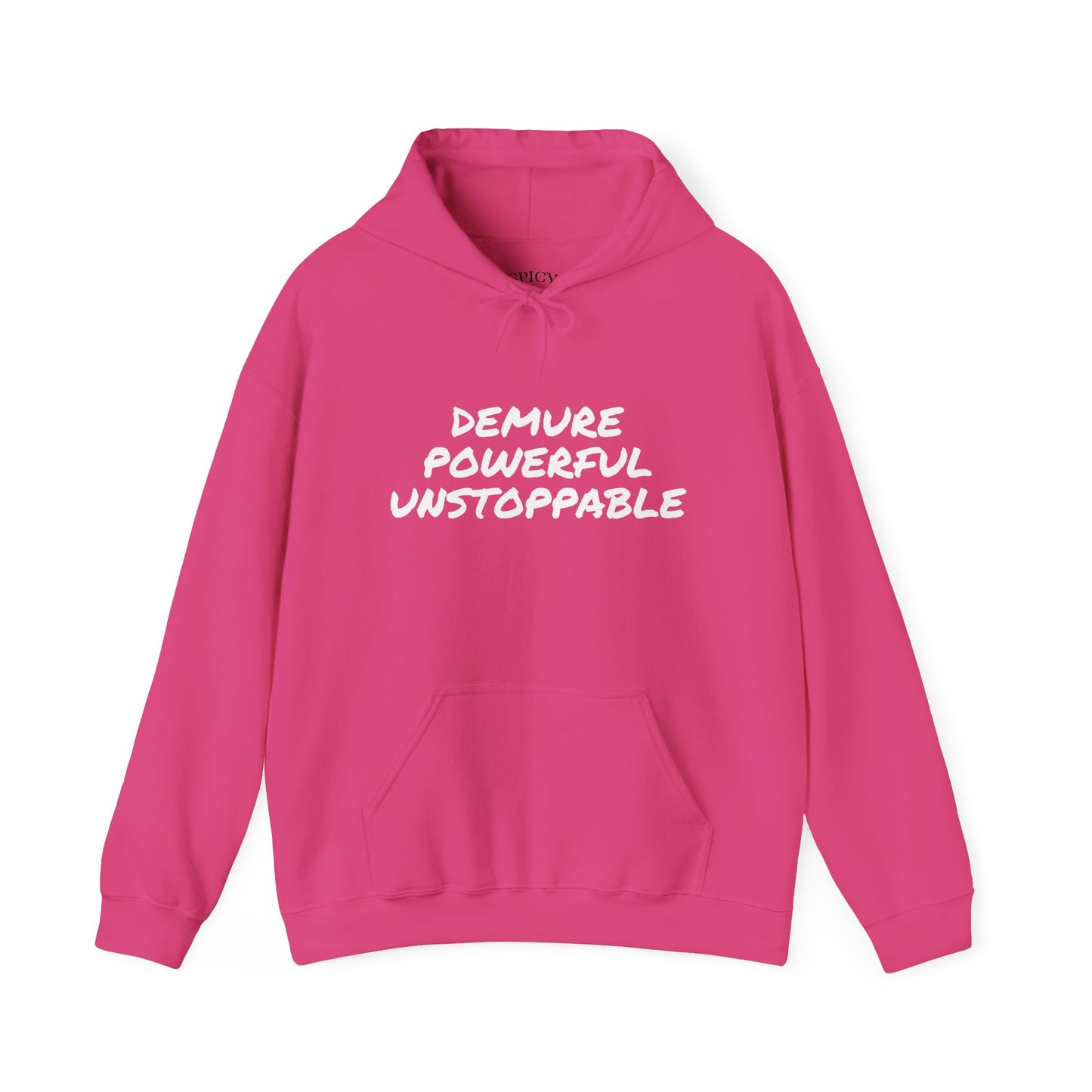 DEMURE POWERFUL UNSTOPPABLE