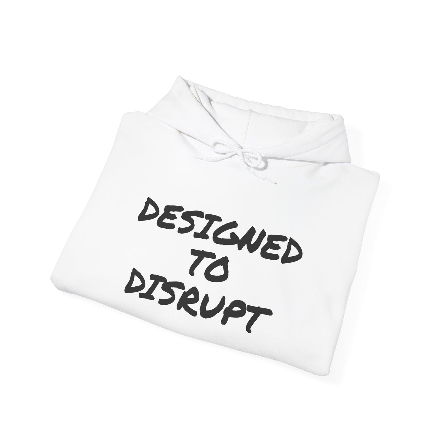DESIGNED TO DISRUPT