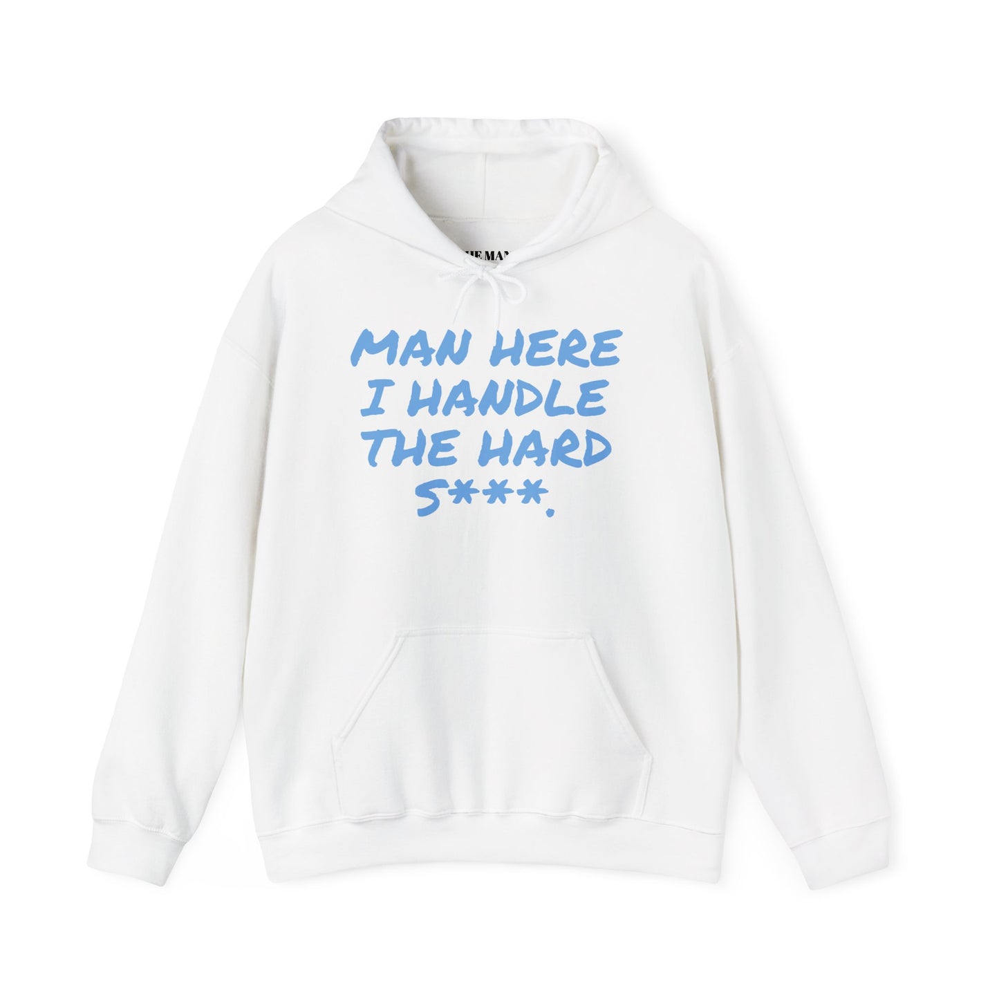 MAN HERE I HANDLE THE HARD S***