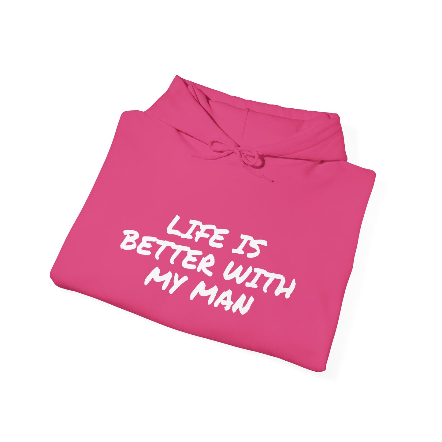 LIFE IS BETTER WTH MY MAN