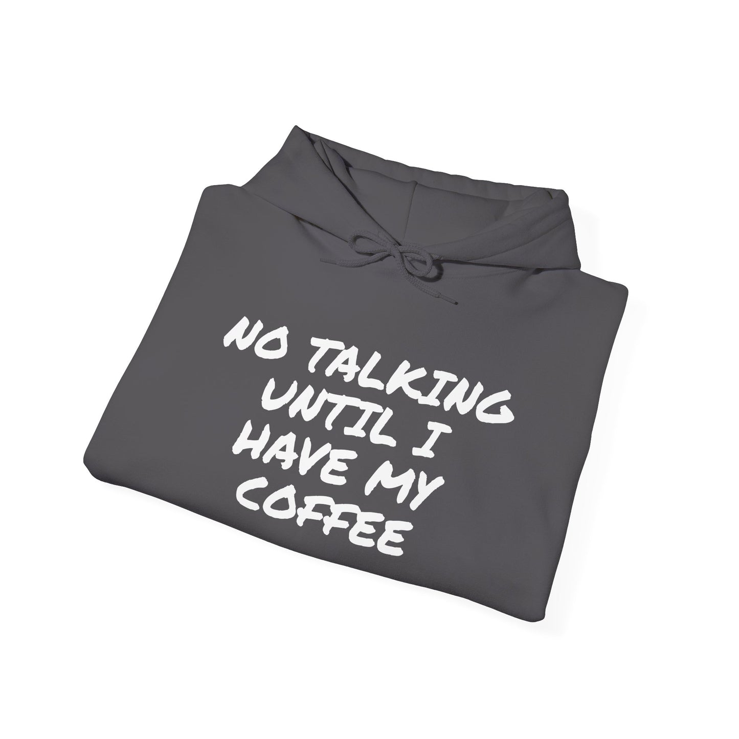 NO TALKING UNTIL COFFEE