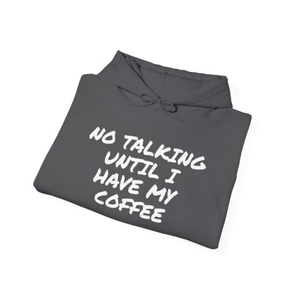 NO TALKING UNTIL COFFEE