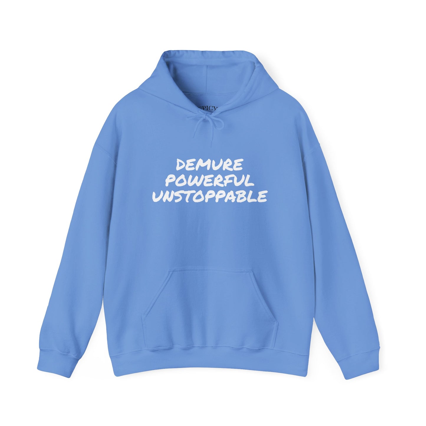 DEMURE POWERFUL UNSTOPPABLE