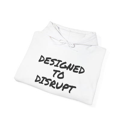DESIGNED TO DISRUPT