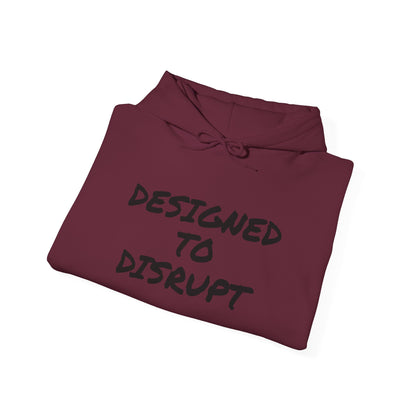 DESIGNED TO DISRUPT