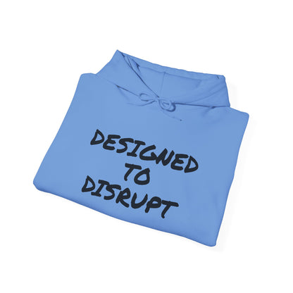 DESIGNED TO DISRUPT