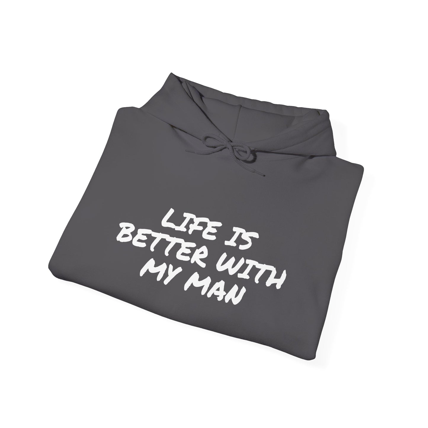 LIFE IS BETTER WTH MY MAN
