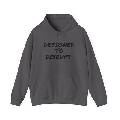 DESIGNED TO DISRUPT