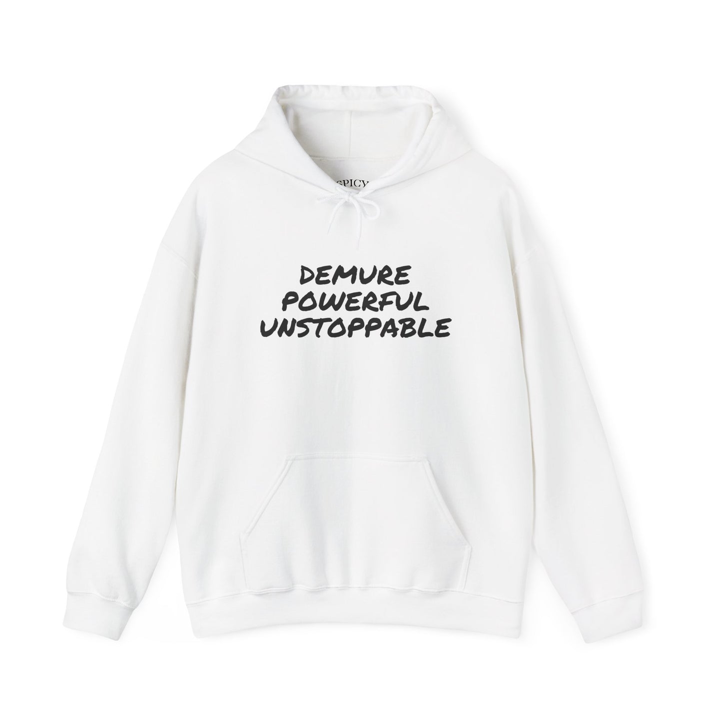 DEMURE POWERFUL UNSTOPPABLE