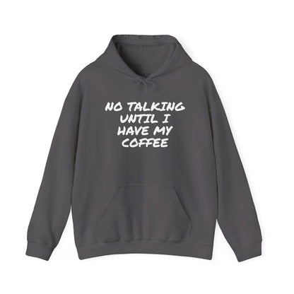 NO TALKING UNTIL COFFEE