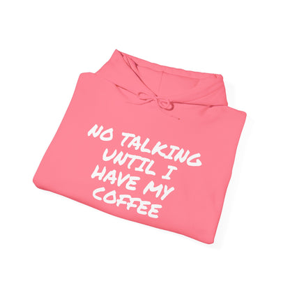NO TALKING UNTIL COFFEE