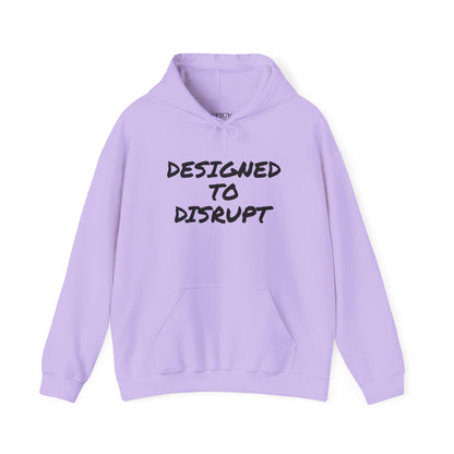 DESIGNED TO DISRUPT