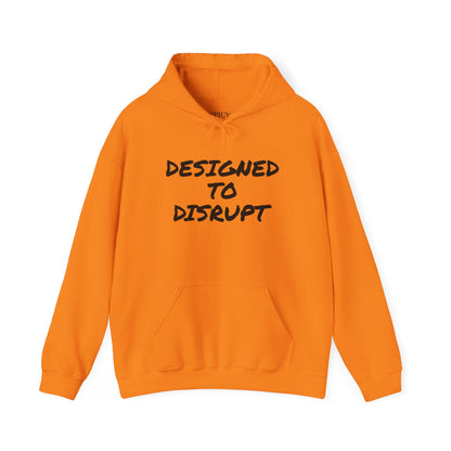 DESIGNED TO DISRUPT