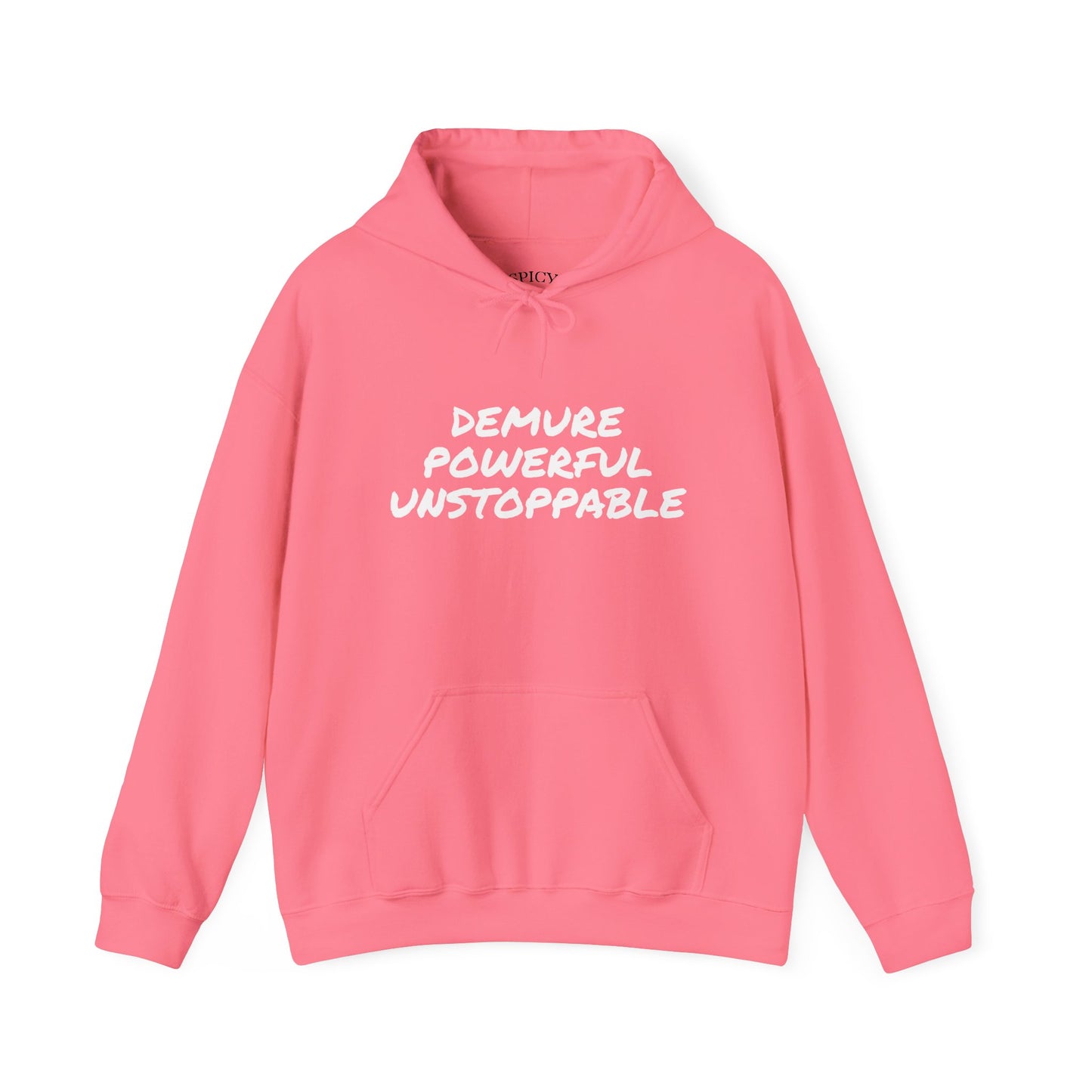 DEMURE POWERFUL UNSTOPPABLE