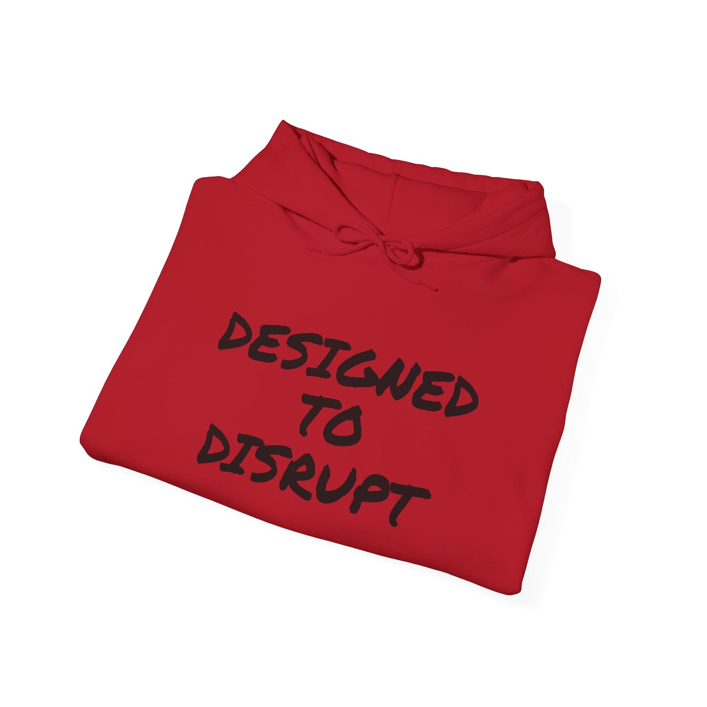 DESIGNED TO DISRUPT