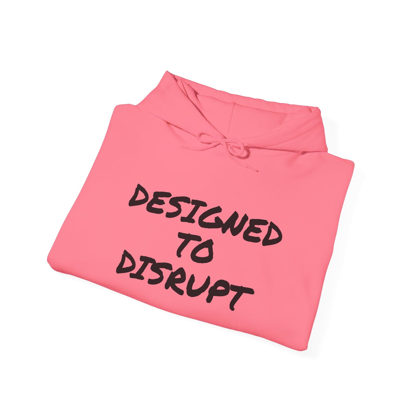 DESIGNED TO DISRUPT