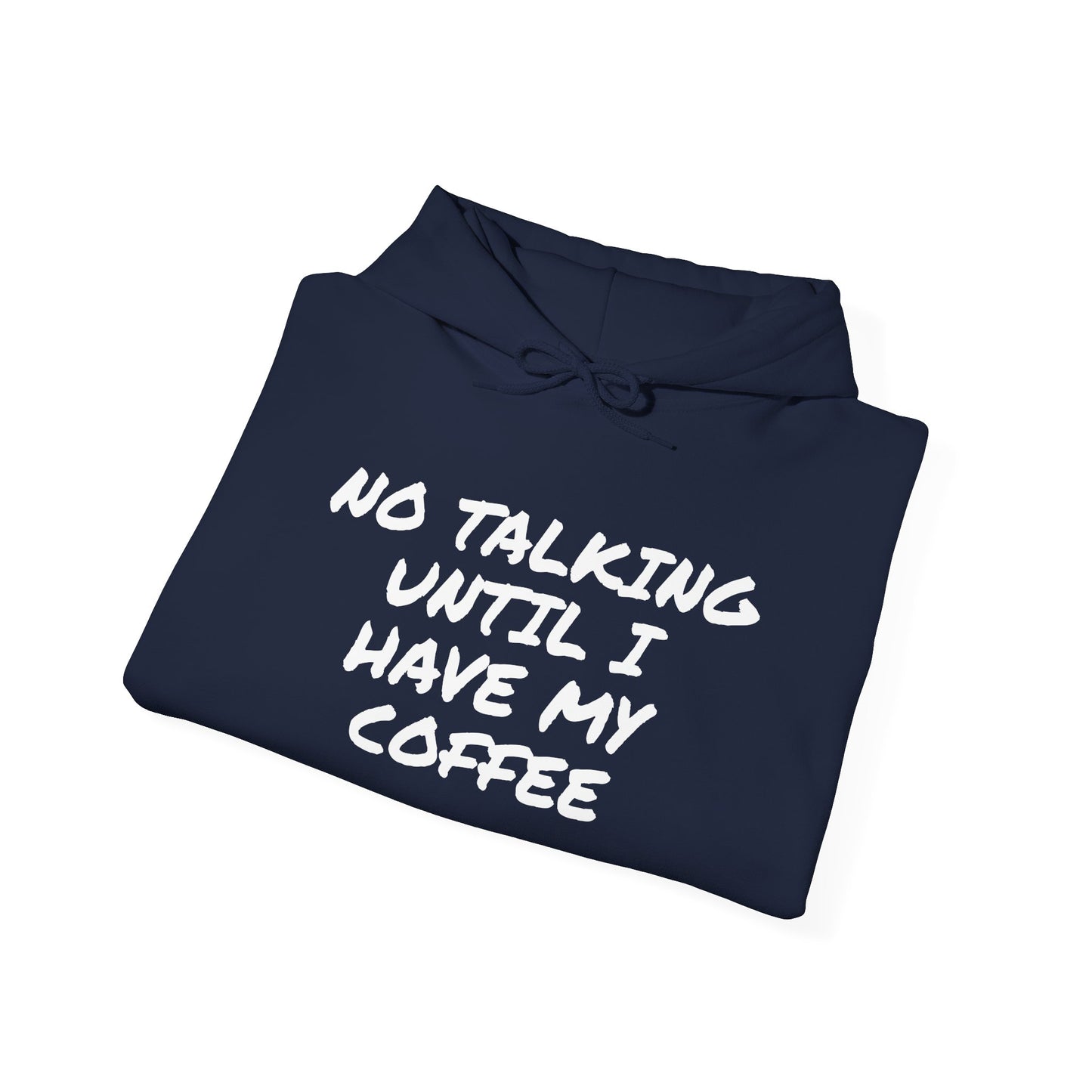 NO TALKING UNTIL COFFEE