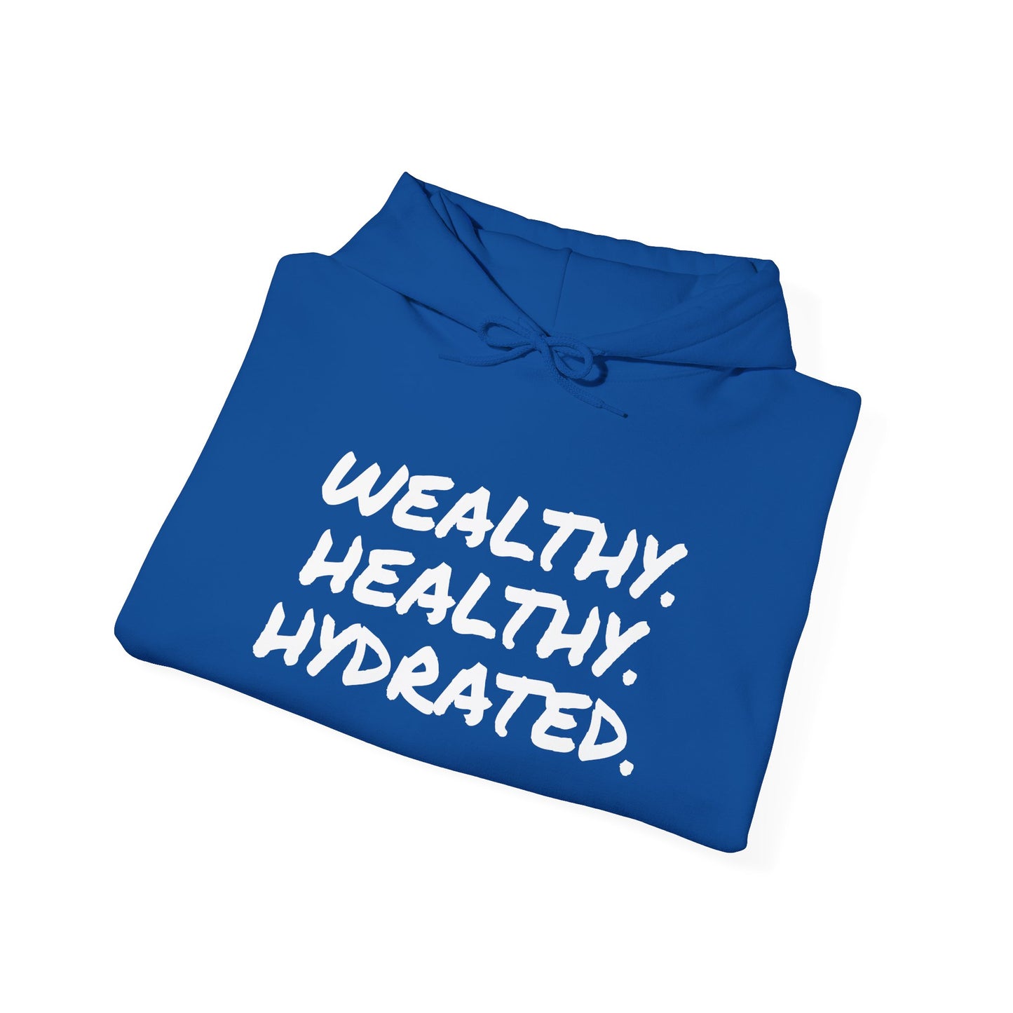 WEALTH HEALTHY HYDRATED
